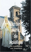 Ich bin
                      Maria die Makellose